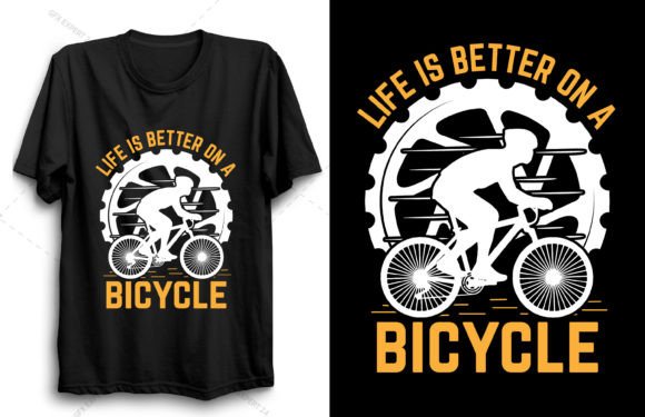 Life is Better with a Bicycle T-Shirt Design